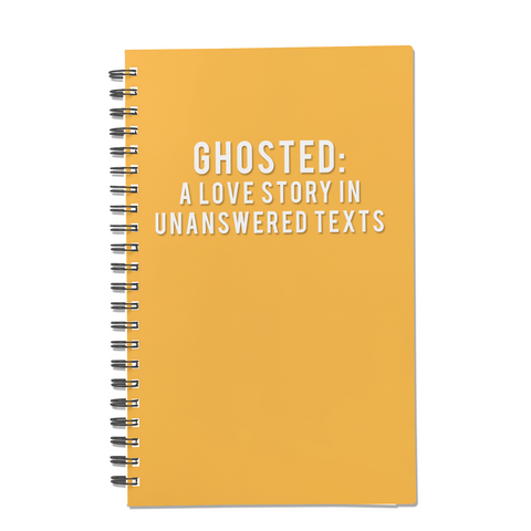 Ghosted: A Love Story in Unanswered Texts