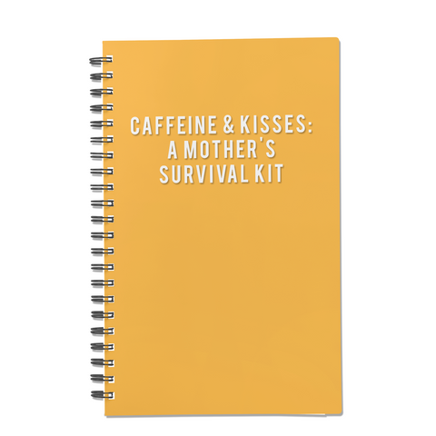 Caffeine & Kisses: A Mother's Survival Kit